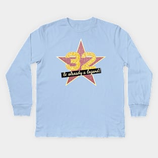 32nd Birthday Gifts - 32 Years old & Already a Legend Kids Long Sleeve T-Shirt